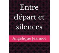 Entre départ et silences