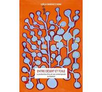 Entre Désert Et Toile - La Production D'un Art San Contemporain Au Kalahari