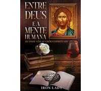 ENTRE DEUS E A MENTE HUMANA: De onde vêm as visões espirituais?