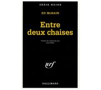 Entre deux chaises - Ed Mc Bain - Gallimard - Poche - Roman