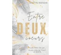 Entre deux coeurs: Tome 1