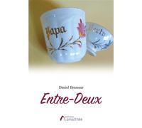 Entre-Deux - Daniel Brasseur - Amalthee - broché - Roman