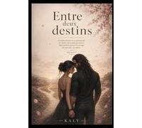 Entre deux destins: Tome 1 : Le chemin du retour