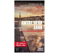 Entre Deux Eaux - Les Ombres De Saint-Michel