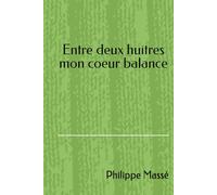 Entre deux huitres mon coeur balance