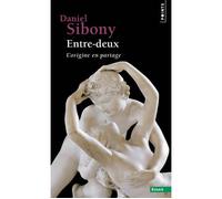 Entre-deux L'Origine en partage - Daniel Sibony - Points - Poche - Essai