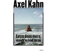 Axel Kahn – Entre deux mers – Voyage au bout de soi – Essai – Stock – Broché