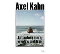 Entre deux mers - Axel Kahn - Stock - broché - Essai