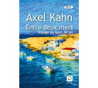 Entre deux mers Edition en gros caractères - Axel Kahn - De La Loupe - broché - Roman