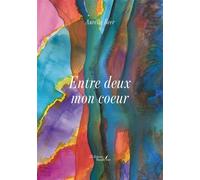 Entre deux mon coeur - Aurélie Beer - Baudelaire - broché - Théâtre