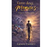 Entre deux monde: La traversée