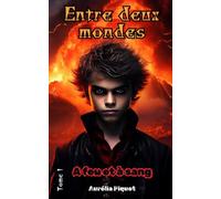 Entre deux mondes: A feu et à sang