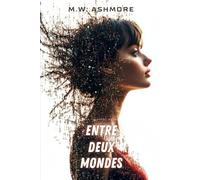 Entre deux mondes: E2M 2ème édition