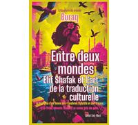 Entre deux mondes: Elif Shafak et l'art de la traduction culturelle