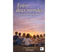 Entre deux mondes: Le Combat d'une mère