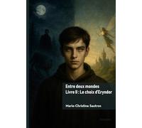 Entre deux mondes - Tome 2