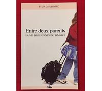 Entre deux parents: La vie des enfants du divorce