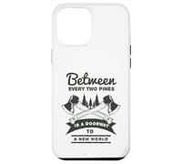 Entre Deux pins est Une Porte vers Un Nouveau Monde Coque pour iPhone 12 Pro Max