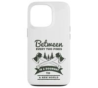 Entre Deux pins est Une Porte vers Un Nouveau Monde Coque pour iPhone 13 Pro