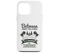 Entre Deux pins est Une Porte vers Un Nouveau Monde Coque pour iPhone 13 Pro Max