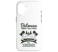 Entre Deux pins est Une Porte vers Un Nouveau Monde Coque pour iPhone 16