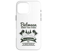 Entre Deux pins est Une Porte vers Un Nouveau Monde Coque pour iPhone 16 Pro Max