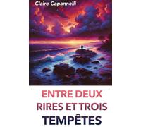 Entre deux rires et trois tempêtes