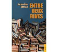 Entre deux rives - Jacqueline Rotman - Jets D'encre - broché - Récit