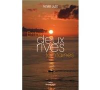 Entre deux rives lointaines Lazo Fatmir (Auteur)