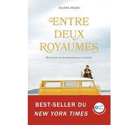 Entre deux royaumes: Récit d’une vie bouleversée par la maladie