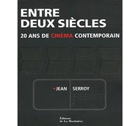 Entre deux siècles: 20 Ans de cinéma contemporain