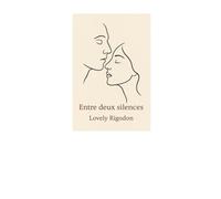 Entre deux silences: Roman tirée d’une histoire vraie