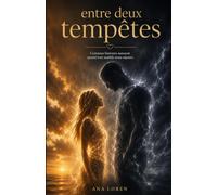Entre deux tempêtes: Certaines histoires naissent quand tout semble nous séparer.