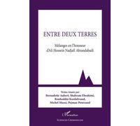 Entre deux terres Mélanges en l’honneur d’Ali Hossein Nadjafi Abrandabadi - Rouheddin Kordalivand - L'harmattan - broché - Etude