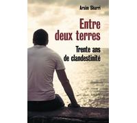 Entre Deux Terres - Trente Ans De Clandestinité