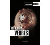 Entre deux verres - Lawrence Block - Calmann-Levy - broché - Roman