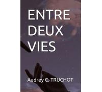 ENTRE DEUX VIES