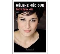 Hélène Médigue – Entre deux vies – Récit – Broché