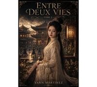 Entre Deux Vies Tome 2