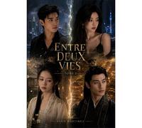 Entre Deux Vies Tome 3