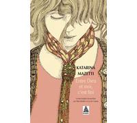 Entre Dieu et moi, c'est fini - Katarina Mazetti - Actes sud - Poche - Roman