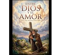 ENTRE DIOS Y EL AMOR
