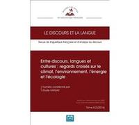Entre discours, langues et cultures : regards croisés sur le climat, l'environnement, l'énergie et l'écologie Élodie Vargas (Auteur)