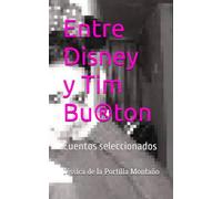 Entre Disney y Tim Burton: Cuentos seleccionados