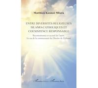 Entre diversités religieuses islamo-catholiques et coexistence responsable: Reconnaissance et accueil de l’autre. Le cas de la communauté du Diocèse de Djibouti