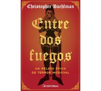 Entre dos fuegos: Un relato épico de terror medieval