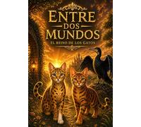 Entre dos mundos: El reino de los gatos
