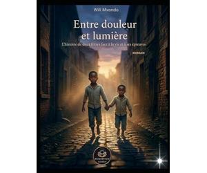 Entre douleur et lumière: L'histoire de deux frères face à la vie et à ses épreuves