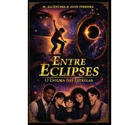 Entre Eclipses: O Enigma das Estrelas