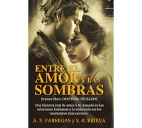 Entre el amor y las sombras: Destinos cruzados